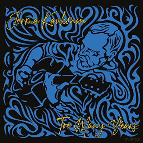 Jorma Kaukonen: Too Many Years... [CD]