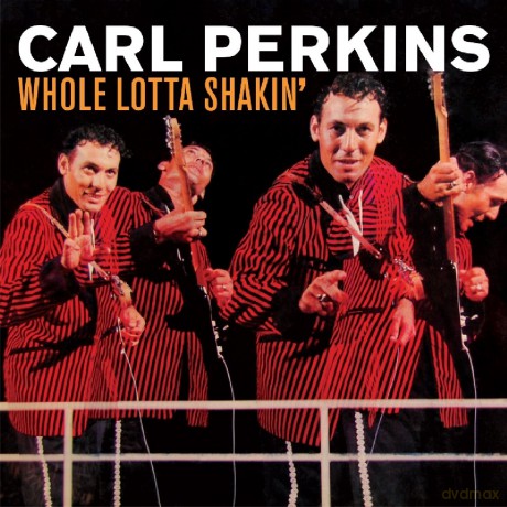 Carl Perkins: Whole Lotta Shakin [CD]