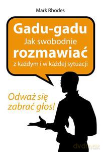 Gadu - gadu. Jak swobodnie rozmawiać z każdym i w każdej sytuacji - Rhodes Mark [KSIĄŻKA]