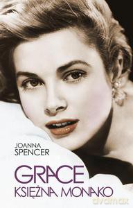 Grace. Księżna Monako - Spencer Joanna [KSIĄŻKA]