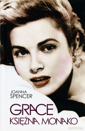 Grace. Księżna Monako - Spencer Joanna [KSIĄŻKA]