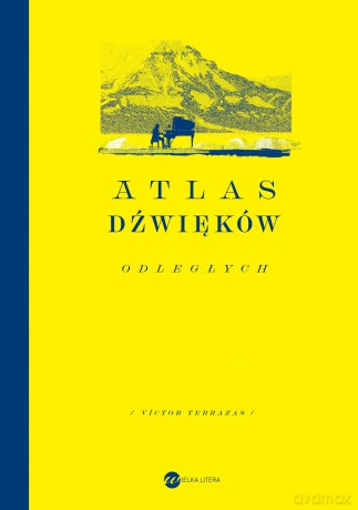 Atlas dźwięków odległych - Victor Terrazas [KSIĄŻKA]