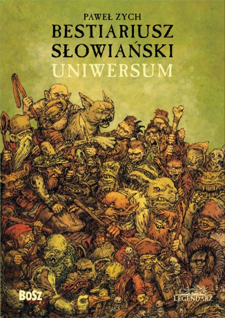 Bestiariusz słowiański. Uniwersum - Paweł Zych [KSIĄŻKA]