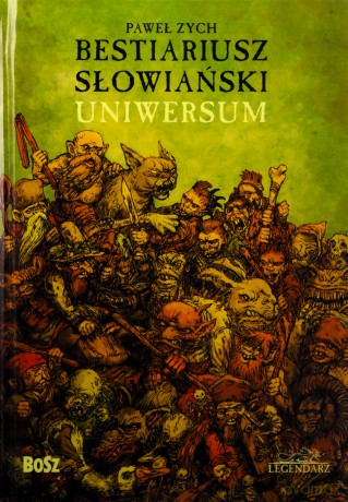 Bestiariusz słowiański. Uniwersum - Paweł Zych [KSIĄŻKA]