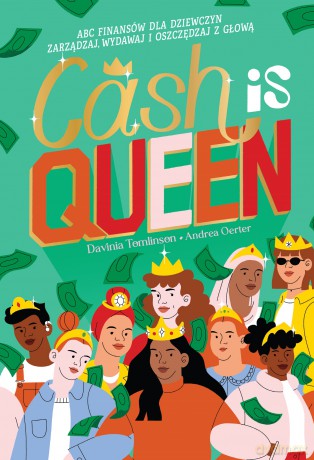 Cash is Queen. ABC finansów dla dziewczyn. Zarządzaj, wydawaj i oszczędzaj z głową - Davinia Tomlinson [KSIĄŻKA]