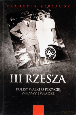III Rzesza. Odtajnione akta - Kersaudy François [KSIĄŻKA]