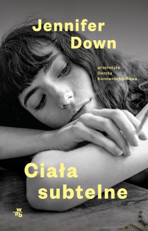 Ciała subtelne - Jennifer Down [KSIĄŻKA]