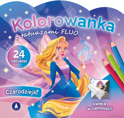 Czarodziejki. Kolorowanka z tatuażami FLUO [KSIĄŻKA]