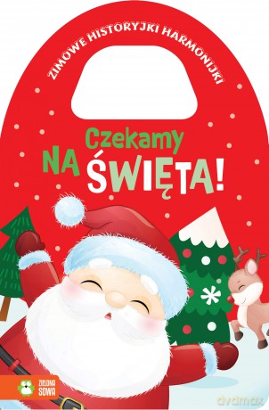 Czekamy na Święta!. Zimowe historyjki harmonijki [KSIĄŻKA]