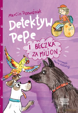 Detektyw Pepe i beczka za milion (Tom 4) - Marcin Przewoźniak [KSIĄŻKA]