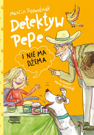 Detektyw Pepe i nie ma dżema (Tom 3) - Marcin Przewoźniak [KSIĄŻKA]