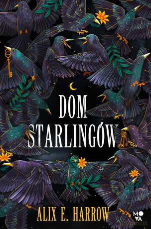 Dom Starlingów - Alix E. Harrow [KSIĄŻKA]