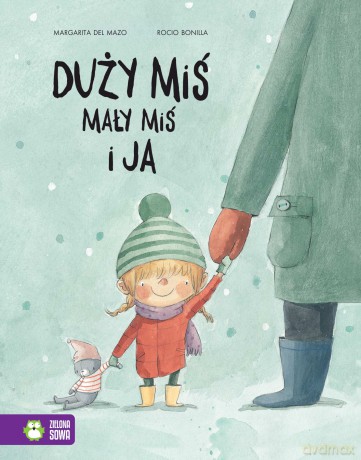 Duży miś, mały miś i ja - Margarita del Mazo [KSIĄŻKA]