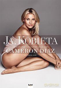 Ja, Kobieta. Cameron Diaz - Diaz Cameron, Bark Sandra [KSIĄŻKA]