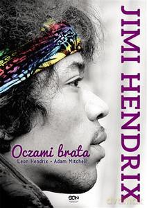 Jimi Hendrix. Oczami brata - Leon Hendrix, Adam Mitchell [KSIĄŻKA]