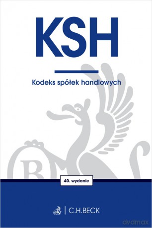 KSH. Kodeks spółek handlowych wyd. 40 [KSIĄŻKA]