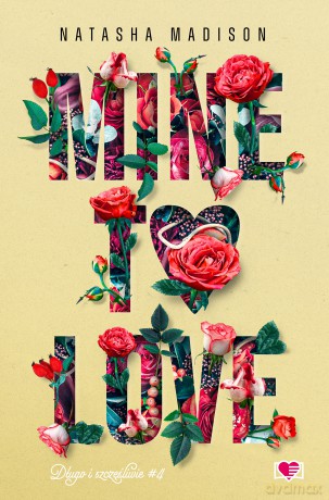 Mine to love. Długo i szczęśliwie (Tom 4) - Natasha Madison [KSIĄŻKA]