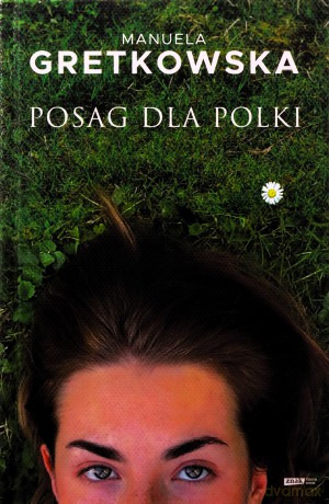 Posag dla Polki - Manuela Gretkowska [KSIĄŻKA]