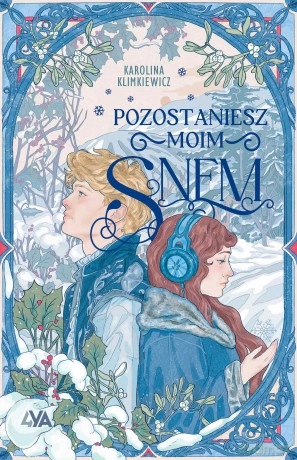 Pozostaniesz moim snem - Karolina Klimkiewicz [KSIĄŻKA]
