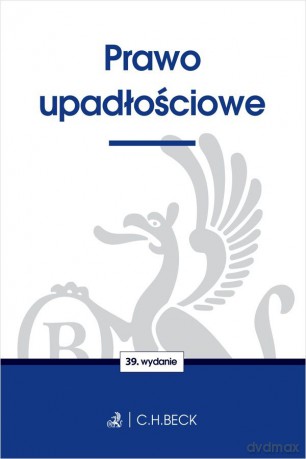 Prawo upadłościowe wyd. 39 [KSIĄŻKA]