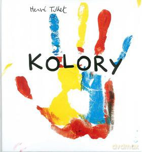 Kolory - Tullet Hervé [KSIĄŻKA]