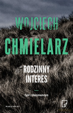 Rodzinny interes - Wojciech Chmielarz [KSIĄŻKA]