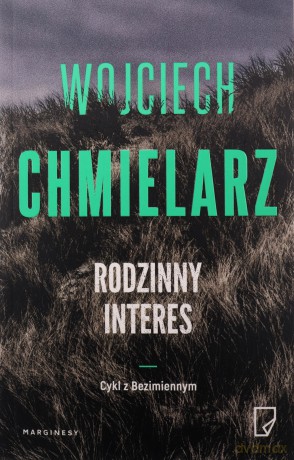Rodzinny interes - Wojciech Chmielarz [KSIĄŻKA]