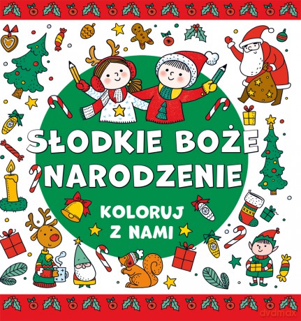 Słodkie Boże Narodzenie. Koloruj z nami [KSIĄŻKA]