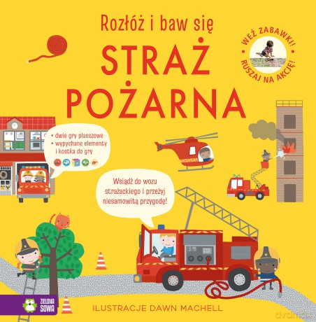 Straż pożarna. Rozłóż i baw się [KSIĄŻKA]