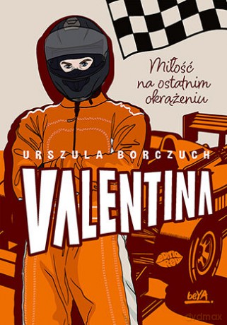 Valentina. Miłość na ostatnim okrążeniu - Urszula Borczuch [KSIĄŻKA]
