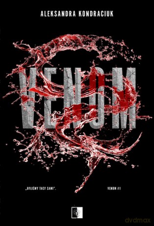 Venom (Tom 1) wydanie specjalne - Aleksandra Kondraciuk [KSIĄŻKA]