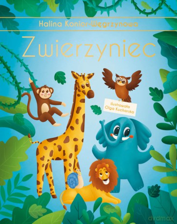 Zwierzyniec - Halina Konior-Węgrzynowa, Olga Kucharska [KSIĄŻKA]