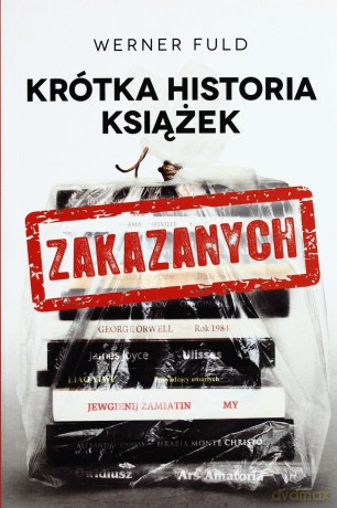Krótka historia książek zakazanych - Fuld Werner [KSIĄŻKA]