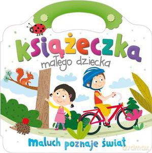 Książeczka małego dziecka. Maluch poznaje świat KSIĄŻKA