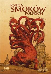 Księga smoków polskich - Sala Bartłomiej Grzegorz [KSIĄŻKA]