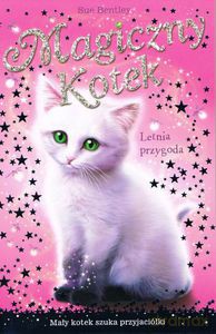 Letnia przygoda. Magiczny kotek - Bentley Sue [KSIĄŻKA]