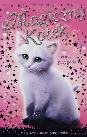 Letnia przygoda. Magiczny kotek - Bentley Sue [KSIĄŻKA]