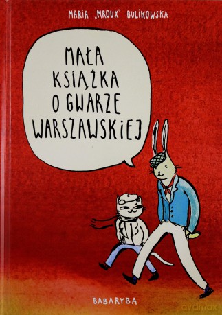 Mała książka o gwarze warszawskiej - Bulikowska Maria "Mroux" [KSIĄŻKA]
