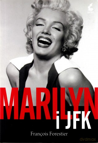 Marilyn i JFK (Wyd. 2014) - Forestier François [KSIĄŻKA]