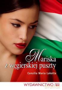 Mariska z węgierskiej puszty - Lakotta Consilia Maria [KSIĄŻKA]