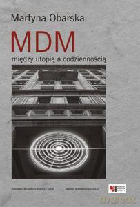 MDM między utopią a codziennością - Obarska Martyna [KSIĄŻKA]