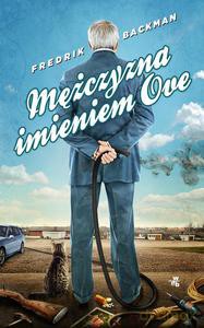 Mężczyzna imieniem Ove - Backman Fredrik [KSIĄŻKA]