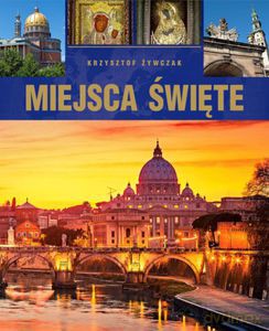 Miejsca święte - Żywczak Krzysztof [KSIĄŻKA]