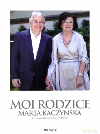 Moi rodzice (oprawa miękka) - Kaczyńska Marta, Łosiewicz Dorota [KSIĄŻKA]