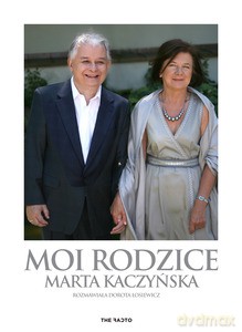 Moi rodzice (oprawa twarda) - Kaczyńska Marta, Łosiewicz Dorota [KSIĄŻKA]