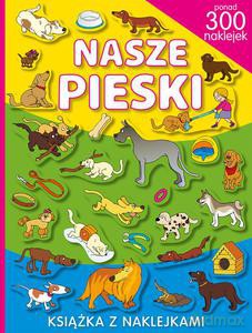 Nasze pieski. Ponad 300 naklejek - Yezioro [KSIĄŻKA]