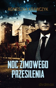 Noc zimowego przesilenia - Krawczyk Agnieszka [KSIĄŻKA]