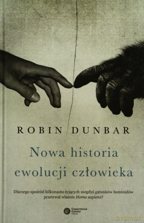 Nowa historia ewolucji człowieka - Dunbar Robin [KSIĄŻKA]