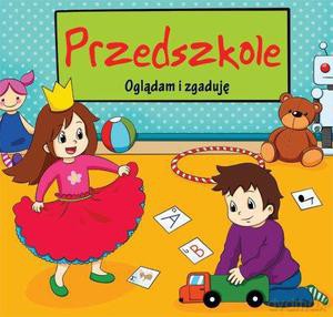 Oglądam i zgaduję. Przedszkole - Jabłoński Janusz [KSIĄŻKA]