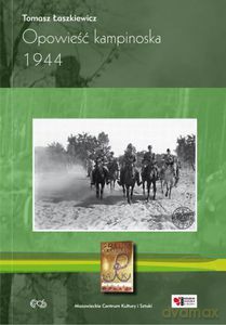 Opowieść kampinoska 1944 - Łaszkiewicz Tomasz [KSIĄŻKA]